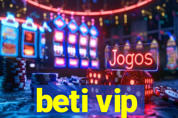 beti vip